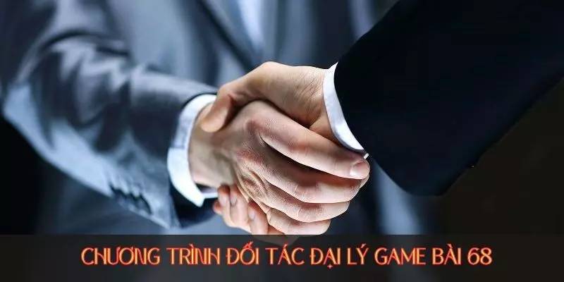 Chương trình đối tác đại lý game bài 68